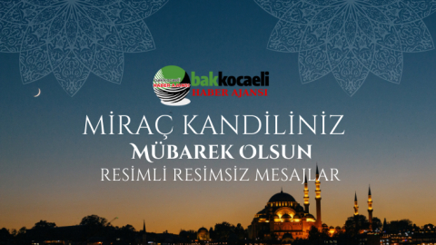 Kandil mesajları, Miraç kandili, cuma mesajları, resimli resimsiz mesajlar
