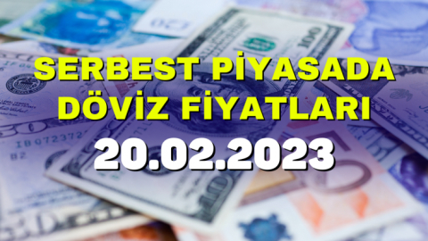 Serbest piyasada döviz fiyatları 20.02.2023