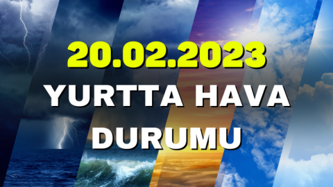 Yurtta hava durumu 20.02.2023