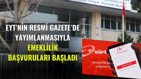 EYT’nin Resmi Gazete’de yayımlanmasıyla emeklilik başvuruları başladı