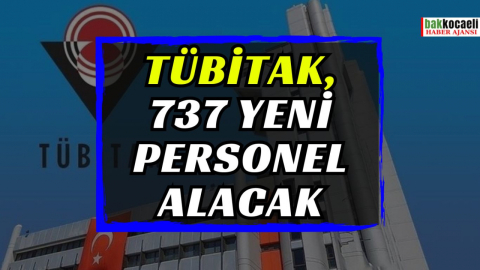 TÜBİTAK, 737 yeni personel alacak