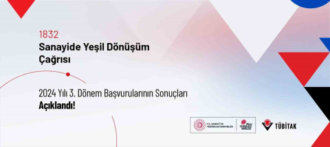 ‘TÜBİTAK Sanayide Yeşil Dönüşüm Çağrısı’ sonuçları açıklandı