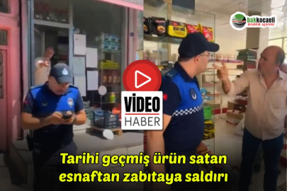 Tarihi geçmiş ürün satan esnaftan zabıtaya saldırı