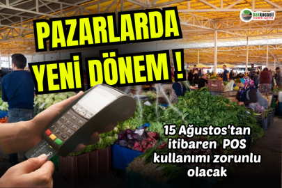 Pazarlarda yeni dönem! 15 Ağustos'tan itibaren POS kullanımı zorunlu olacak