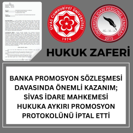 Üni-Per-Sen’den yargı zaferi: Sivas Cumhuriyet Üniversitesi’nde banka promosyon protokolüne iptal kararı