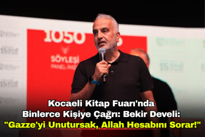 Kocaeli Kitap Fuarı'nda Binlerce Kişiye Çağrı: Bekir Develi: "Gazze'yi Unutursak, Allah Hesabını Sorar!"