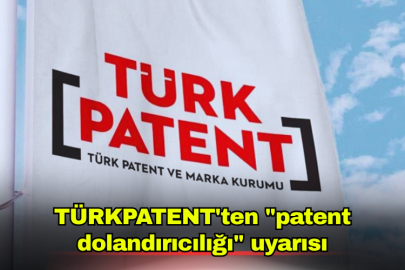 TÜRKPATENT'ten "patent dolandırıcılığı" uyarısı