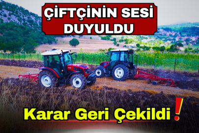 Çiftçinin Sesi Duyuldu: Karar Geri Çekildi!