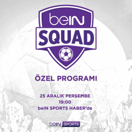 beIN SQUAD 5. bölümüyle beIN SPORTS HABER’de