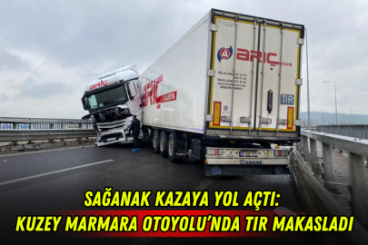 Sağanak kazaya yol açtı: Kuzey Marmara Otoyolu’nda tır makasladı