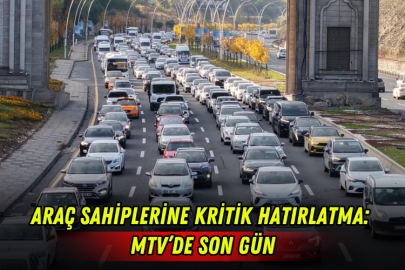 Araç sahiplerine kritik hatırlatma: MTV’de son gün