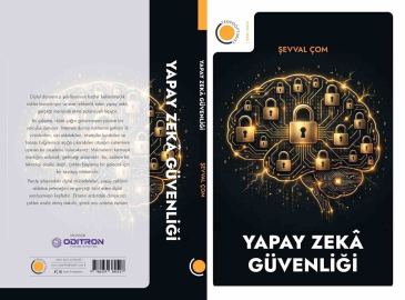 Dijital geleceğin başucu kitabı: ‘Yapay Zeka Güvenliği’