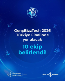 GençBizzTech 2026’da finale çıkacak 10 lise girişimi belli oldu