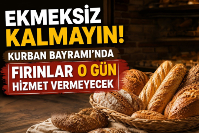 Ekmeksiz Kalmayın! Kurban Bayramı’nda Fırınlar O Gün Hizmet Vermeyecek
